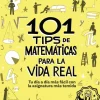 101 tips de matemáticas para la vida real