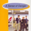 A SENSE OF DANGER.(4 ESO).BURLIN