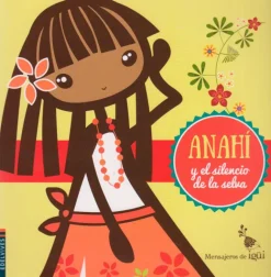 Anahí y el silencio de la selva