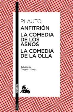 Anfitrión / La comedia de los asnos / La comedia de la olla