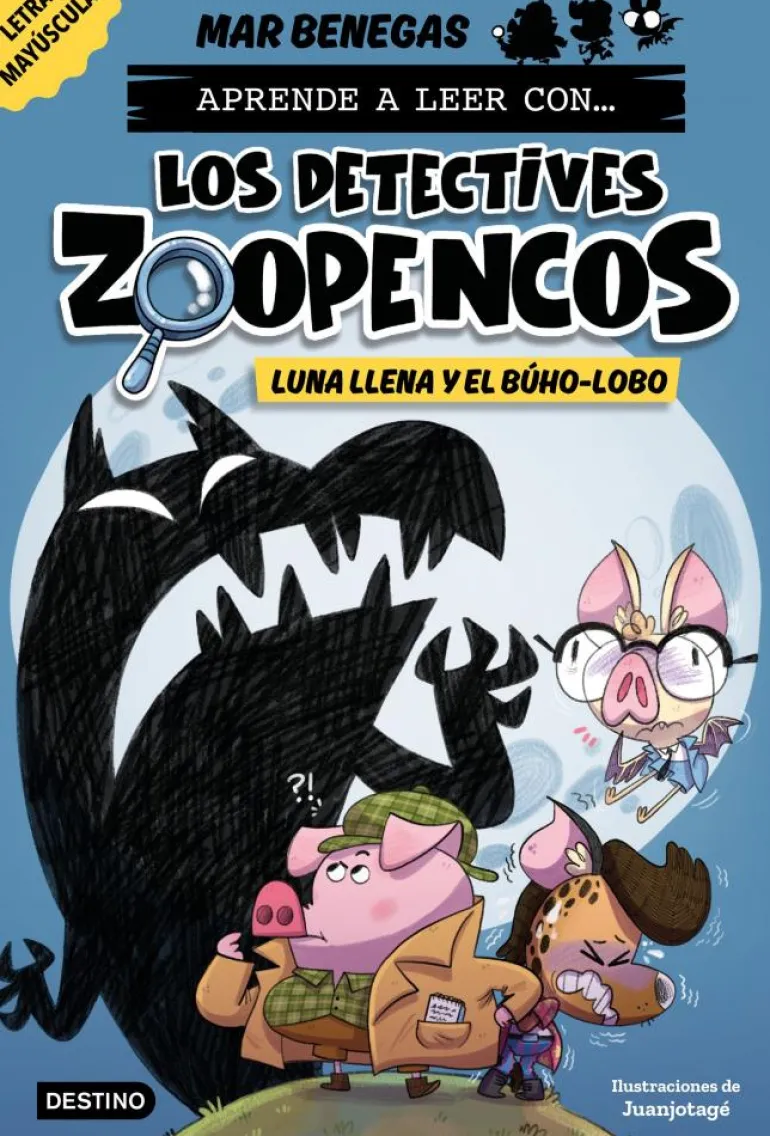 Aprende a leer con... Los Detectives Zoopencos 3. Luna llena y el búho-lobo