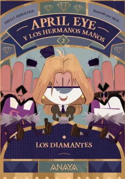 April Eye y los hermanos Manos 2. Los diamantes
