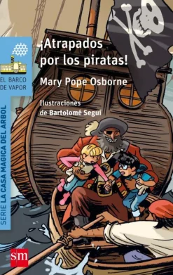 ¡Atrapados por los piratas!. (La casa mágica del árbol).