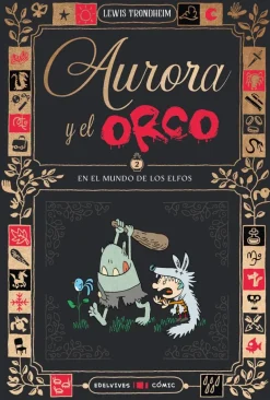 Aurora y el Orco 2 : En el mundo de los elfos
