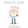 Buenos días, calma