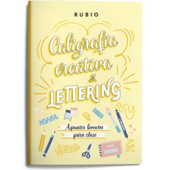 Caligrafía creativa y lettering. Apuntes bonitos para clase