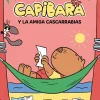 Capibara y la amiga cascarrabias