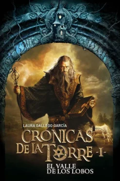 Crónicas de la Torre I. El Valle de los Lobos