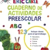 Cuaderno de actividades preescolar (Colección Eric Carle)