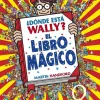 ¿Dónde está Wally? - El libro mágico