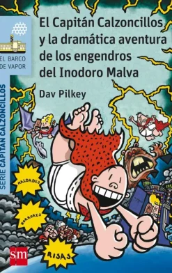 El Capitán Calzoncillos y la dramática aventura de los engendros del Inodoro Mal