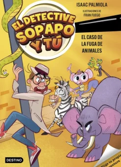 El detective Sopapo y tú 2. El caso de la fuga de animales