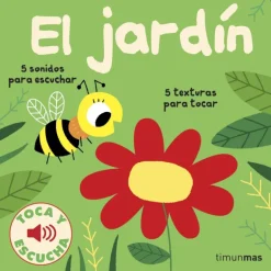 El jardín. Toca y escucha