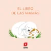 El libro de las mamás