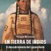 En tierra de indios. El descubrimiento del Lejano Oeste