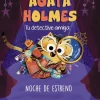 Ágata Holmes 2. Noche de estreno
