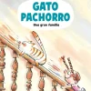 Gato Pachorro : Una gran familia