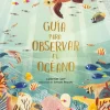 Guía para observar el océano