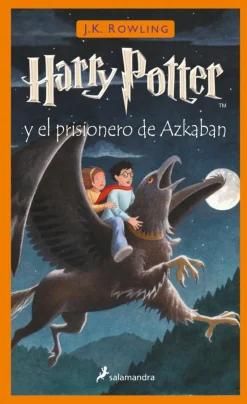 Harry Potter y el prisionero de Azkaban (Harry Potter 3)