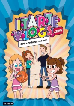 Itarte Vlogs Family 3. Juntos podemos con todo