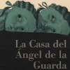 La Casa del Ángel de la Guarda