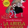 La increíble historia de... - La abuela gánster