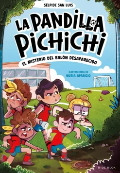 La Pandilla Pichichi 1 - El misterio del balón desaparecido