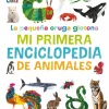La pequeña oruga glotona: mi primera enciclopedia de animales