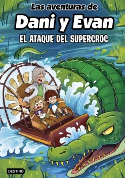 Las aventuras de Dani y Evan 11. El ataque del supercroc