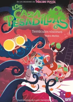Los Cazapesadillas 4: Tentáculos viscosos
