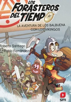 Los Forasteros del Tiempo 11. La aventura de los Balbuena con los vikingos