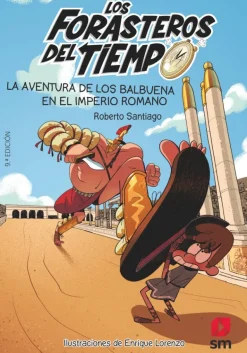 Los Forasteros del Tiempo 3: La aventura de los Balbuena en el imperio romano