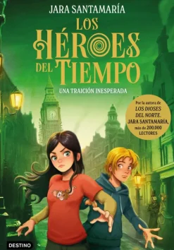 Los Héroes del Tiempo 2. Una traición inesperada