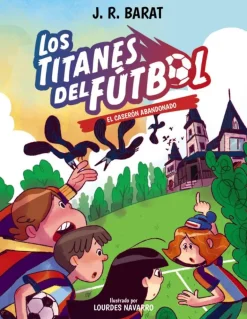 Los Titanes del Fútbol, 2. El caserón abandonado