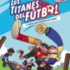 Los Titanes del Fútbol, 1. El partido más importante del mundo