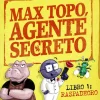 Max Topo, agente secreto 1: Raspadeoro