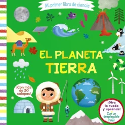 Mi primer libro de ciencia. El planeta Tierra