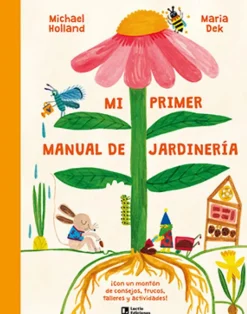 Mi primer manual de jardinería