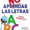 No aprendas las letras