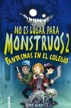No es lugar para monstruos 2: Fantasmas en el colegio