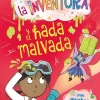 Nora la inventora y el hada malvada - LIBRO 6