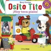Osito Tito. ¡Hoy toca pizza!