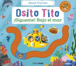 Osito Tito. ¡Sígueme! Bajo el mar