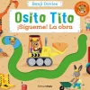 Osito Tito. ¡Sígueme! La obra