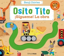 Osito Tito. ¡Sígueme! La obra