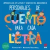 Personajes de cuento para cada letra