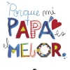 Porque mi papá es el mejor