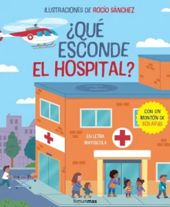 ¿Qué esconde el hospital? Libro con solapas