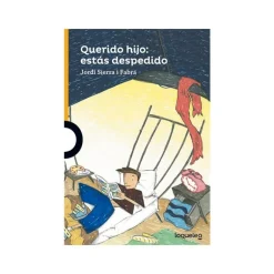 Querido hijo: estás despedido