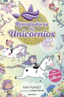 Rescatadoras de Unicornios 2 - Viaje al país de las hadas